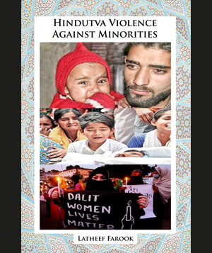 Publications: Hindutva Violence Against Minorities - By Latheef Farook